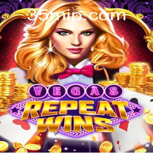 Descubra o Entusiasmante Mundo do VegasRepeatWins com 35M.COM