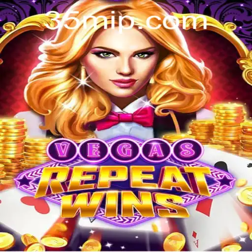 Descubra o Entusiasmante Mundo do VegasRepeatWins com 35M.COM